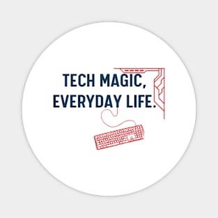 Tech magic, everyday life. Magnet